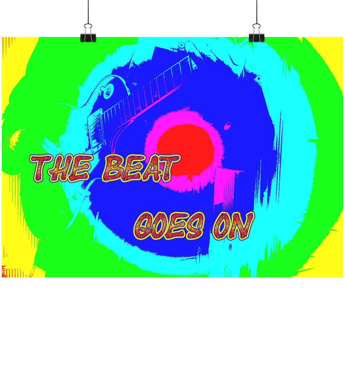 Beat goes on Poster - THE BEAT GOES ON - Poster Din A1 (quer) - MAX F. ArtGrafic