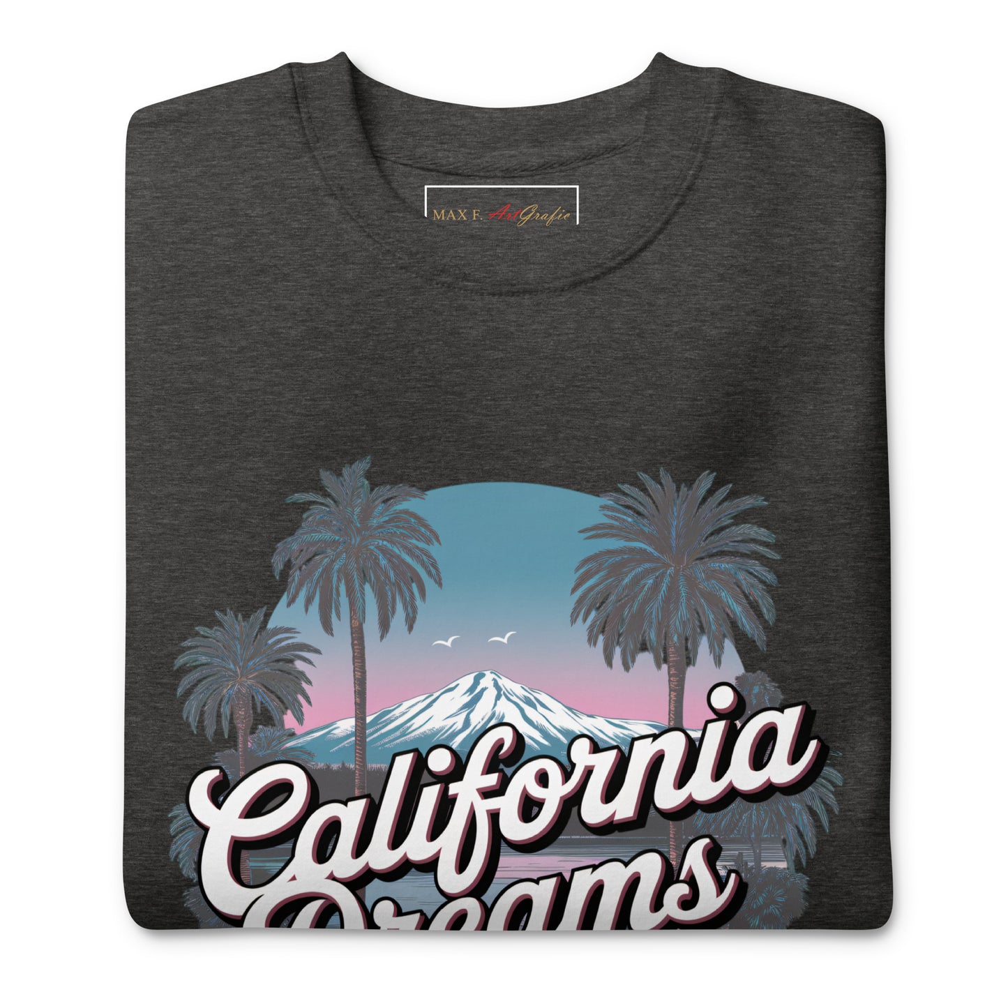 Unisex-Premium-Pullover CALIFORNIA DREAMS für stilbewusste Trendsetter - MAX F. ArtGrafic