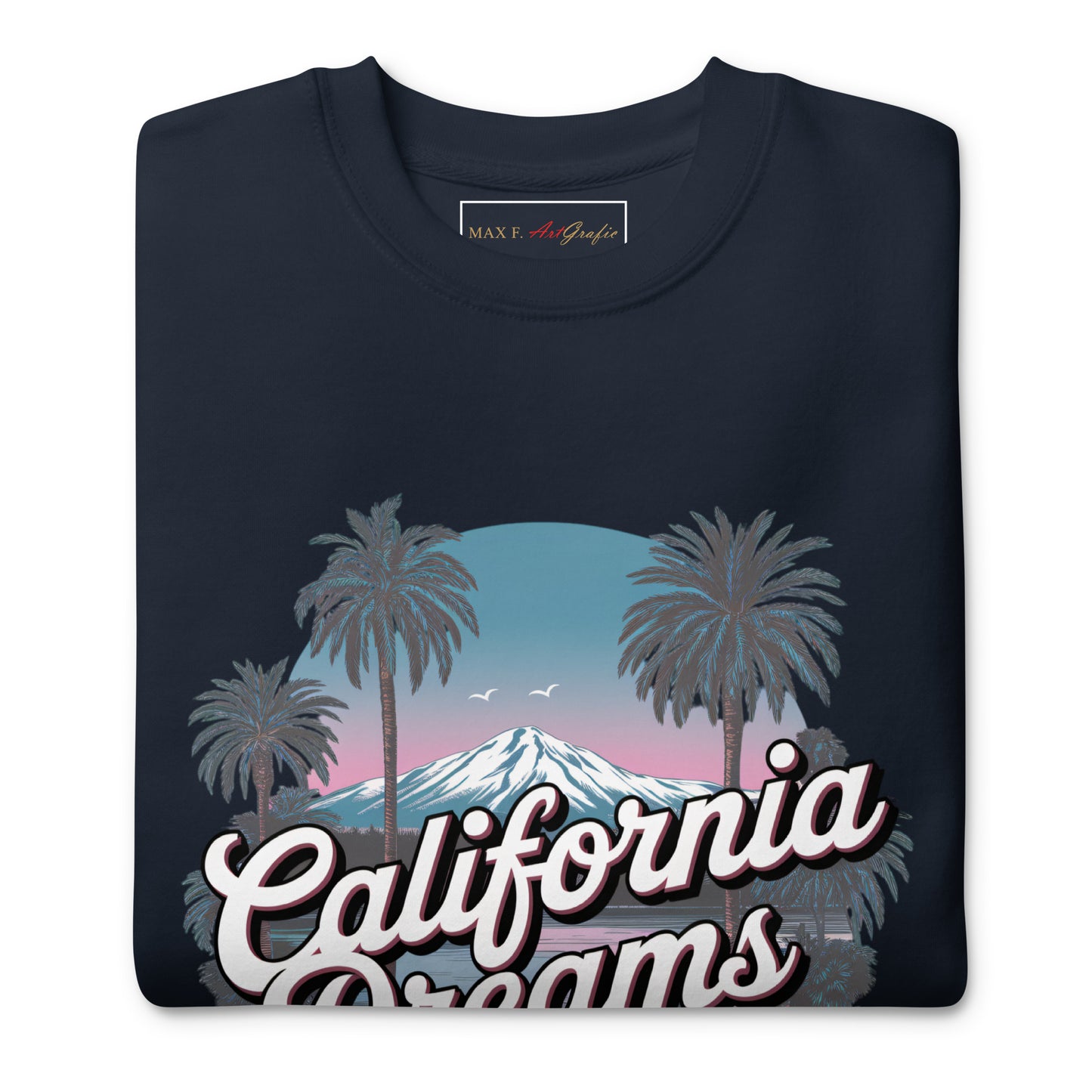 Unisex-Premium-Pullover CALIFORNIA DREAMS für stilbewusste Trendsetter - MAX F. ArtGrafic