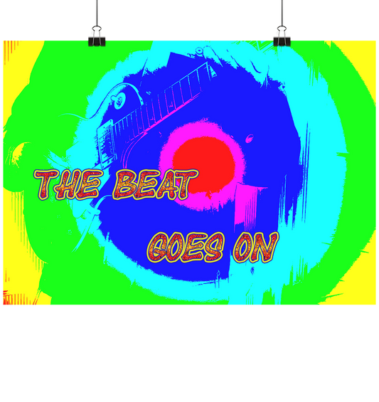 THE BEAT GOES ON - Poster Din A4 (quer)