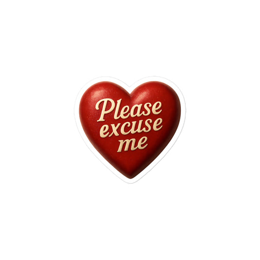 Blasenfreie Aufkleber - PLEASE excuse me - MAX F. ArtGrafic